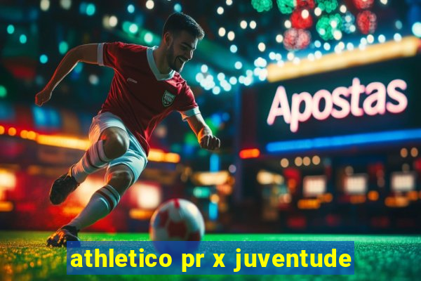 athletico pr x juventude